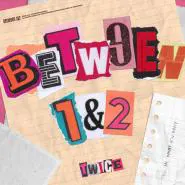 TWICE-BETWEEN 1&2