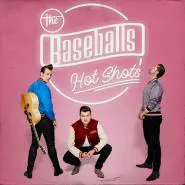The Baseballs-Hot Shots