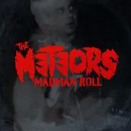 The Meteors-Madman Roll