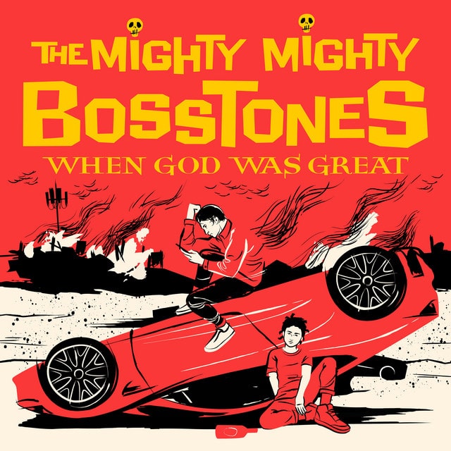 The Mighty Mighty Bosstones – When God Was Great
