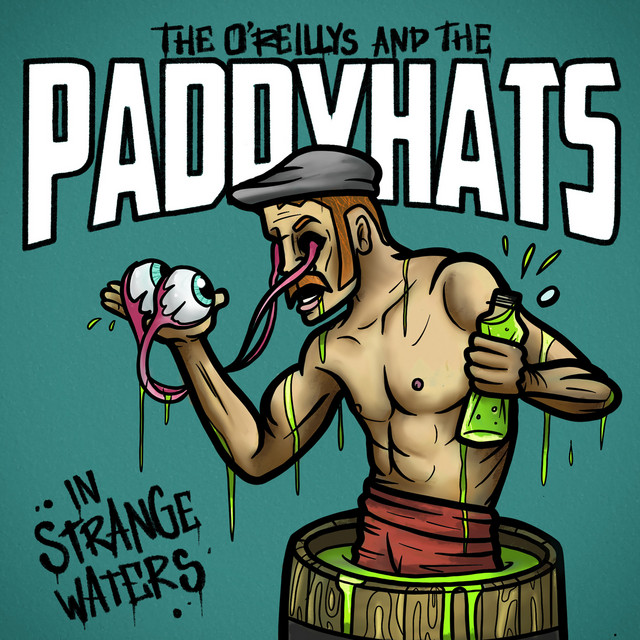 The O’Reillys and the Paddyhats – In Strange Waters