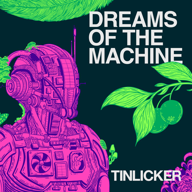 Tinlicker & Hero Baldwin – Dreams Of The Machine
