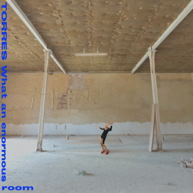 Torres – What an Enormous Room
