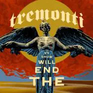 Tremonti-The End Will Show Us How