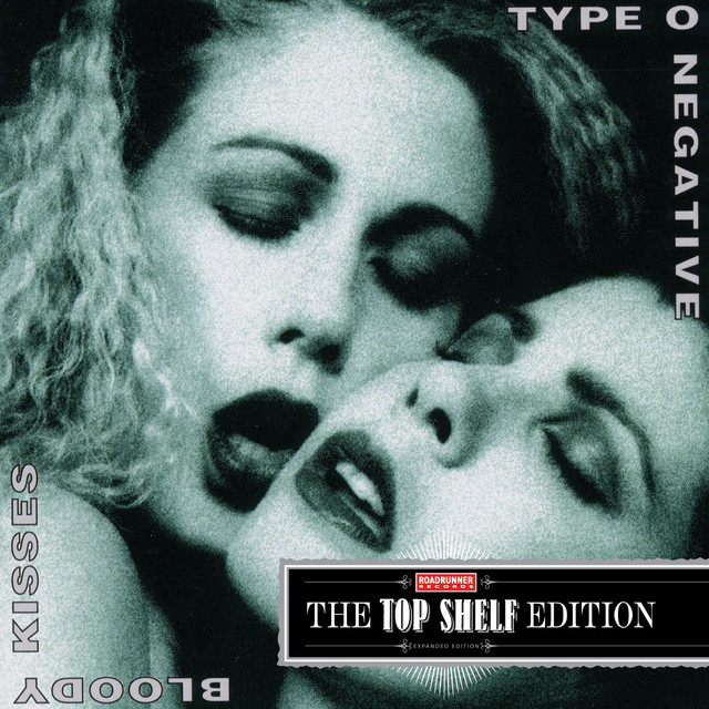 Type O Negative – Bloody Kisses