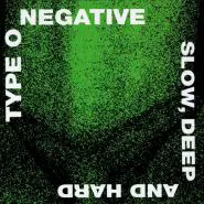 Type O Negative-Slow, Deep And Hard