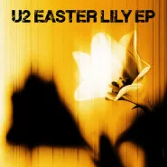 U2-Easter Lily EP