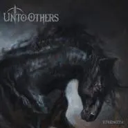 Unto Others-Strength