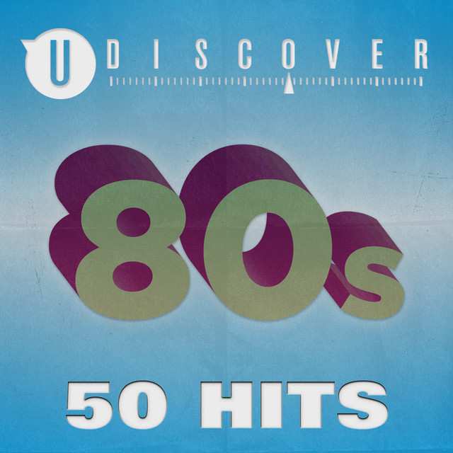 Various Artists – 80s – 50 Hits by uDiscover
