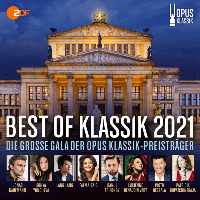 ALBUM | Various Artists – Best of Klassik 2021 – Opus Klassik (© Sony / Sony) Various Artists – Best of Klassik 2021 – Opus Klassik