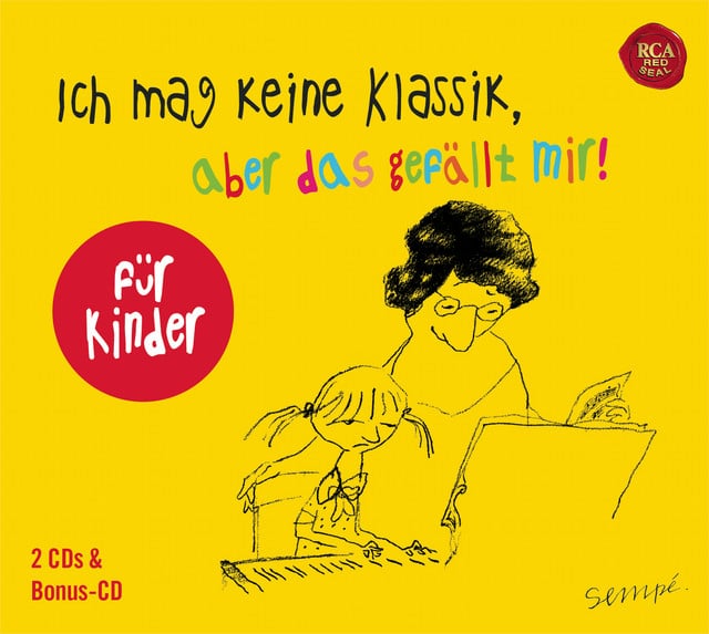 ALBUM | Various Artists – Ich mag keine Klassik, aber das gefällt mir! – Für Kinder (© Sony / RCA Red Seal) Various Artists – Ich mag keine Klassik, aber das gefällt mir! – Für Kinder