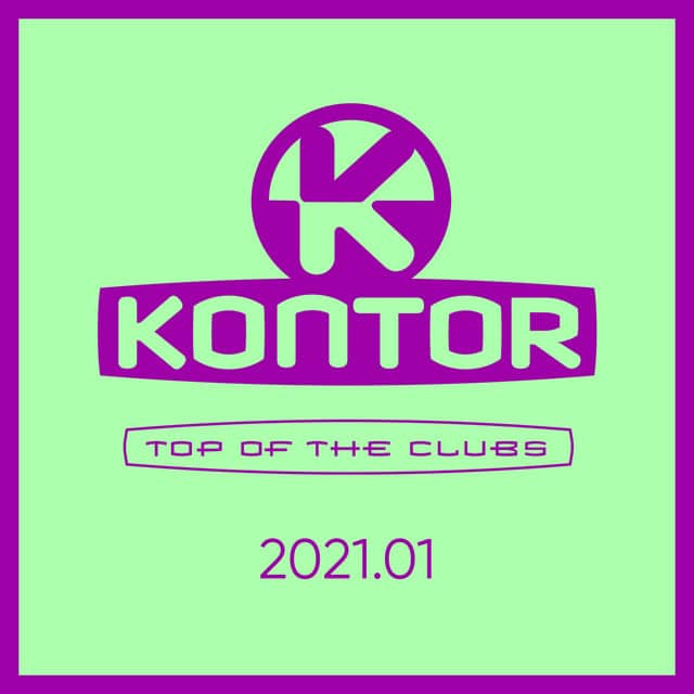 Various Artists – Kontor Top Of The Clubs 2021.01