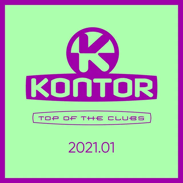 Various Artists – Kontor Top Of The Clubs 2021.01