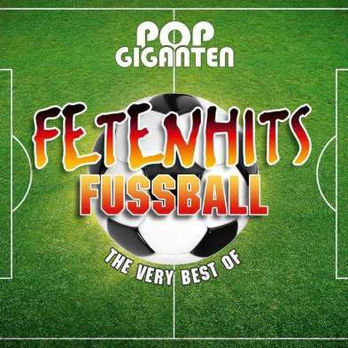 Various Artists – Pop Giganten – Fetenhits Fussball (The Very Best Of)