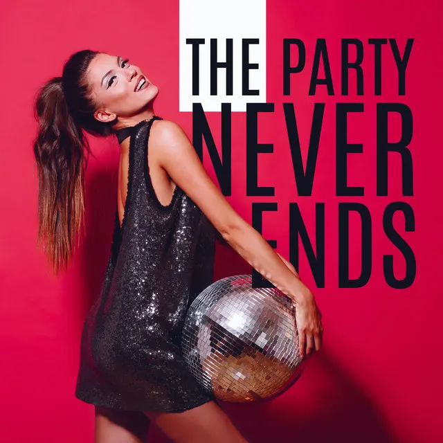Various Artists – The Party Never Ends