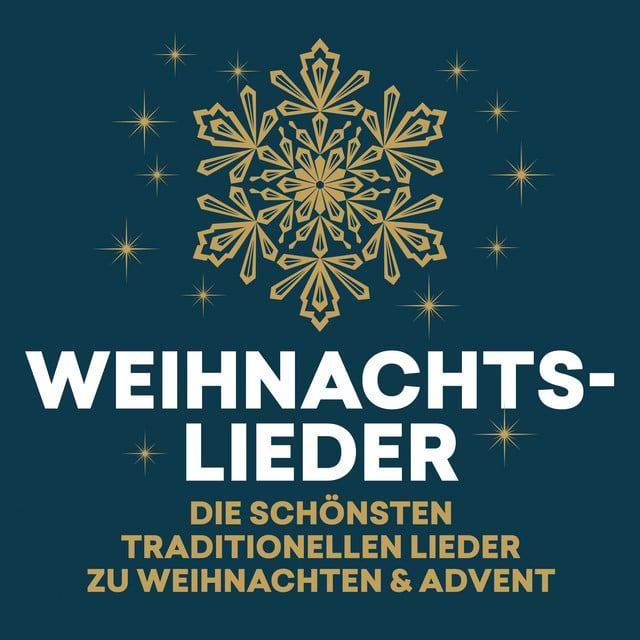 Various Artists – Weihnachtslieder – die schönsten traditionellen Lieder zu Weihnachten & Advent