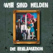 Wir Sind Helden-Die Reklamation