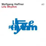 Wolfgang Haffner-Life Rhythm