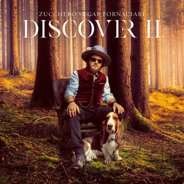 ALBUM | Zucchero – DISCOVER II (© Universal / Universal Music Italia srL.) Zucchero – DISCOVER II