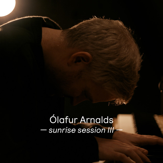 Ólafur Arnalds – Sunrise Session III