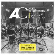 Alex Christensen & The Berlin Orchestra-Classical 90s Dance