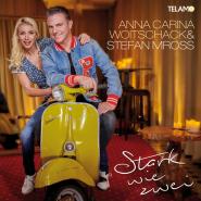 Anna-Carina Woitschack & Stefan Mross-Stark wie zwei