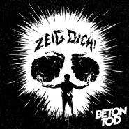 Betontod-Zeig Dich!