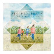 Big Big Train-The Likes of Us