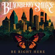 Blackberry Smoke-Be Right Here