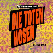 Die Toten Hosen-Bis zum bitteren Ende - LIVE! 1987-2022 plus Bonusalbum 'Wir sind bereit!'