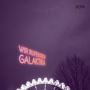 Dota Kehr-Wir Rufen Dich, Galaktika