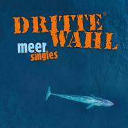Dritte Wahl-Meer Singles