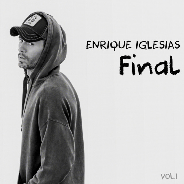 Enrique Iglesias – FINAL (Vol.1)