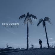 Erik Cohen-True Blue