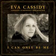 Eva Cassidy, London Symphony Orchestra & Christopher Willis-I Can Only Be Me