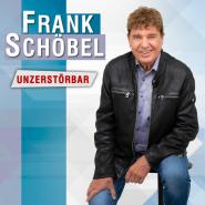 Frank Schöbel-Unzerstörbar