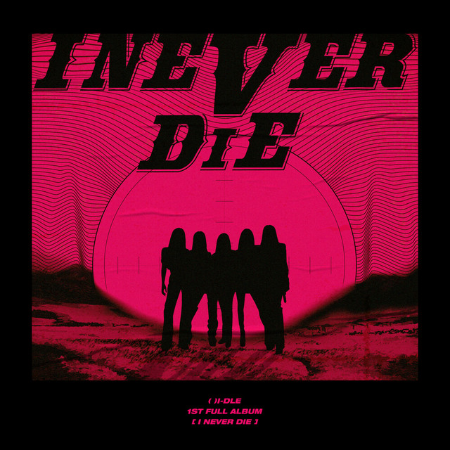 (G)I-DLE – I NEVER DIE