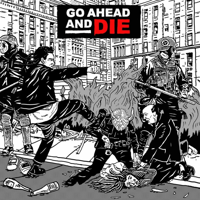 Go Ahead And Die – Go Ahead And Die