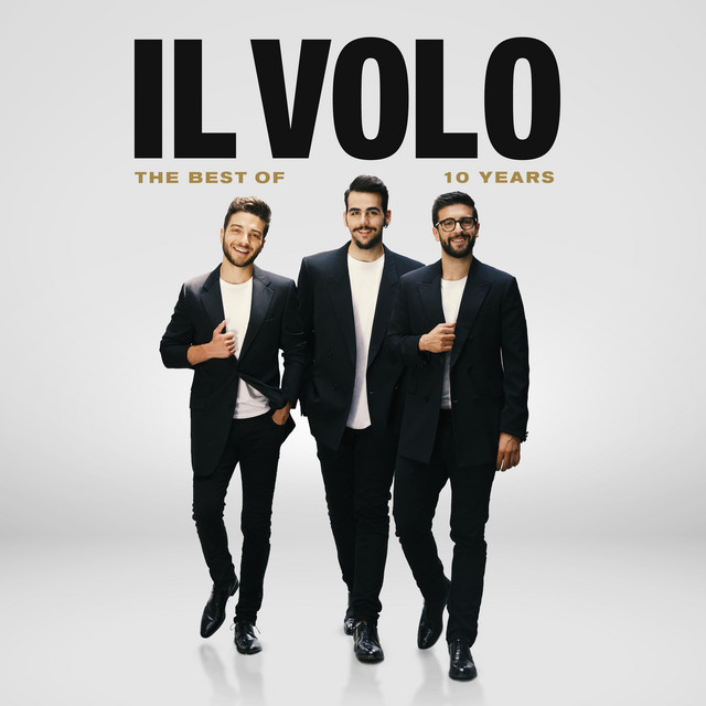 Il Volo – 10 Years: The Best Of Il Volo