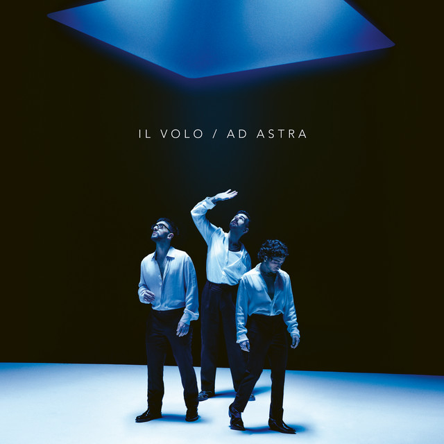 Il Volo – Ad Astra