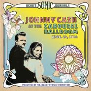 Johnny Cash-Bear's Sonic Journals: Live At The Carousel Ballroom, April 24 1968