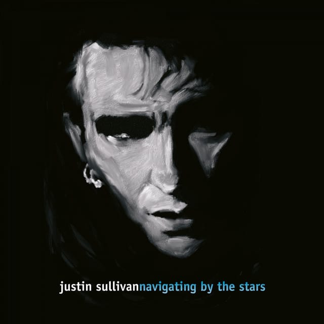 Justin Sullivan – Navigating By The Stars