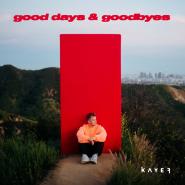 Kayef-GOOD DAYS & GOODBYES