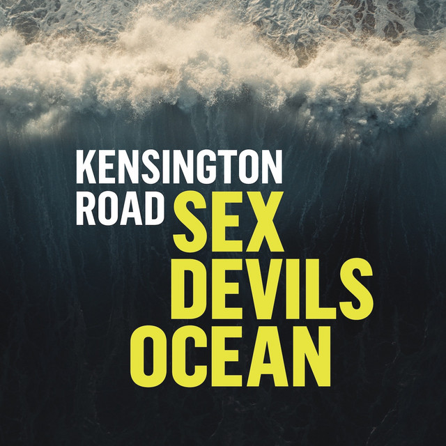 Kensington Road – Sex Devils Ocean