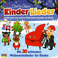 Charlie Glass-Kinder Weihnacht - Die 30 schönsten Weihnachtslieder für Kinder