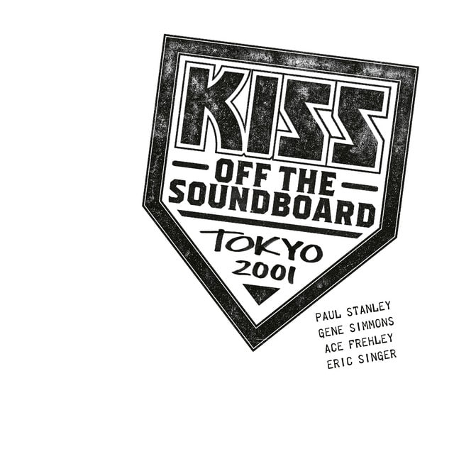 Kiss – KISS Off The Soundboard: Tokyo 2001