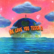 Lil Tecca-We Love You Tecca 2