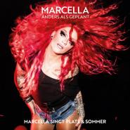 Marcella Rockefeller-Anders als geplant : Marcella singt Plate & Sommer