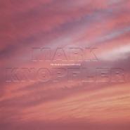 Mark Knopfler-The Studio Albums 2009-2018