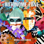 Mono & Nikitaman-Autonome Zone